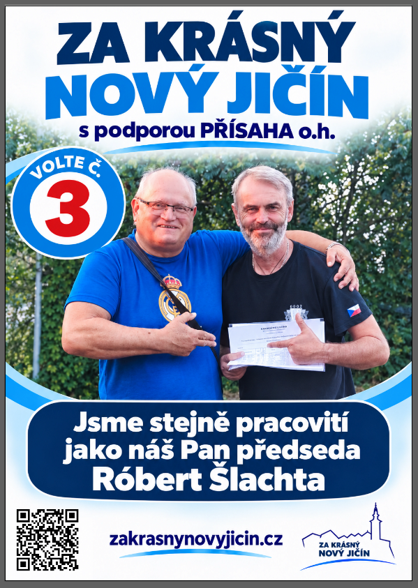Volební plakát – Jsme stejně pracovití jako náš Pan předseda Róbert Šlachta